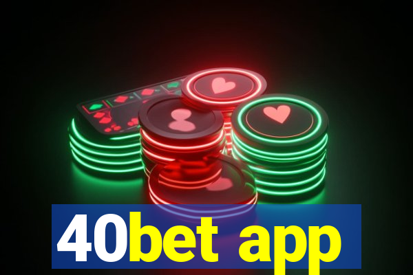 40bet app